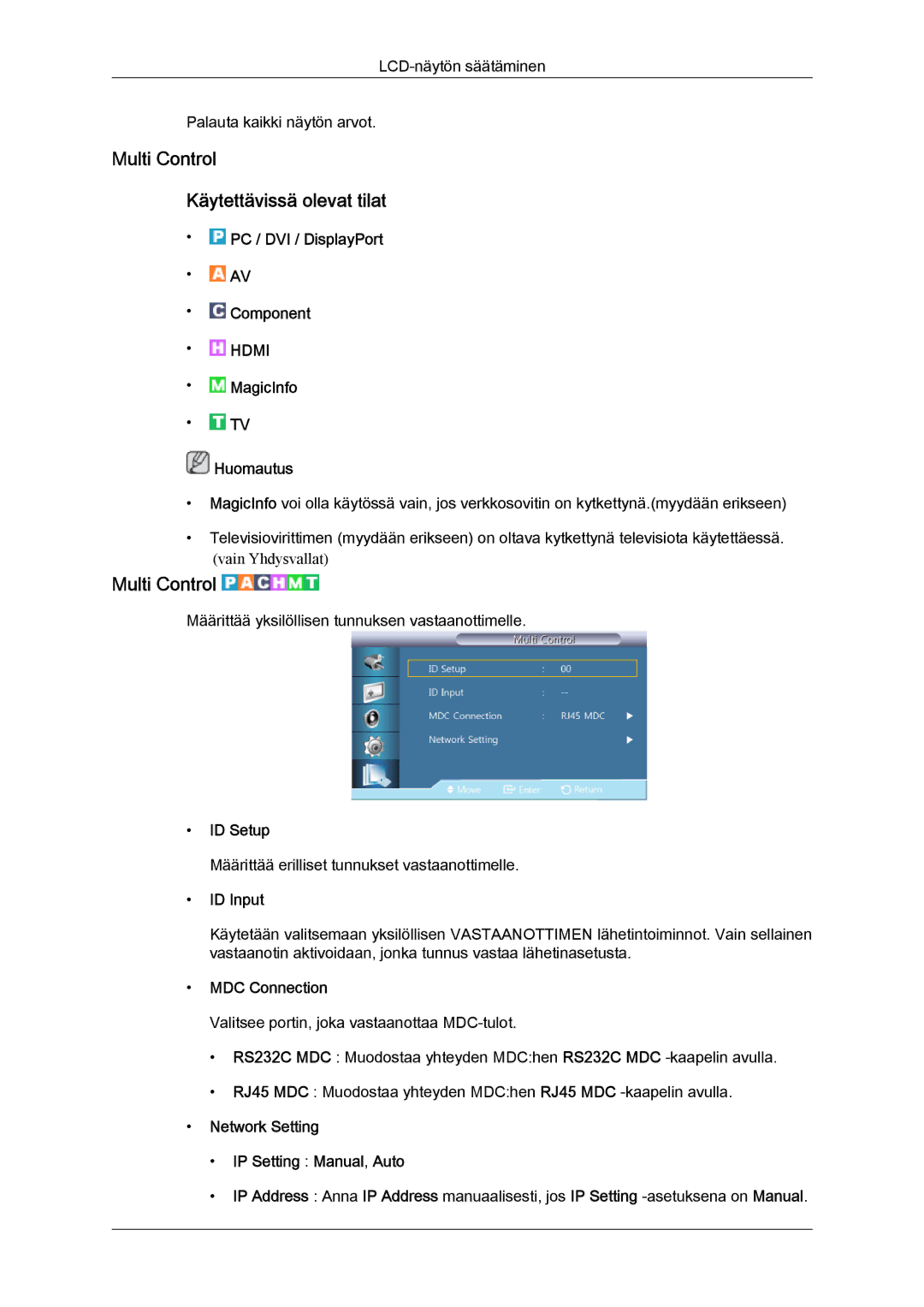 Samsung LH46CRPMBD/EN, LH46CRPMBC/EN, LH40CRPMBD/EN, LH40CRPMBC/EN manual Multi Control Käytettävissä olevat tilat 