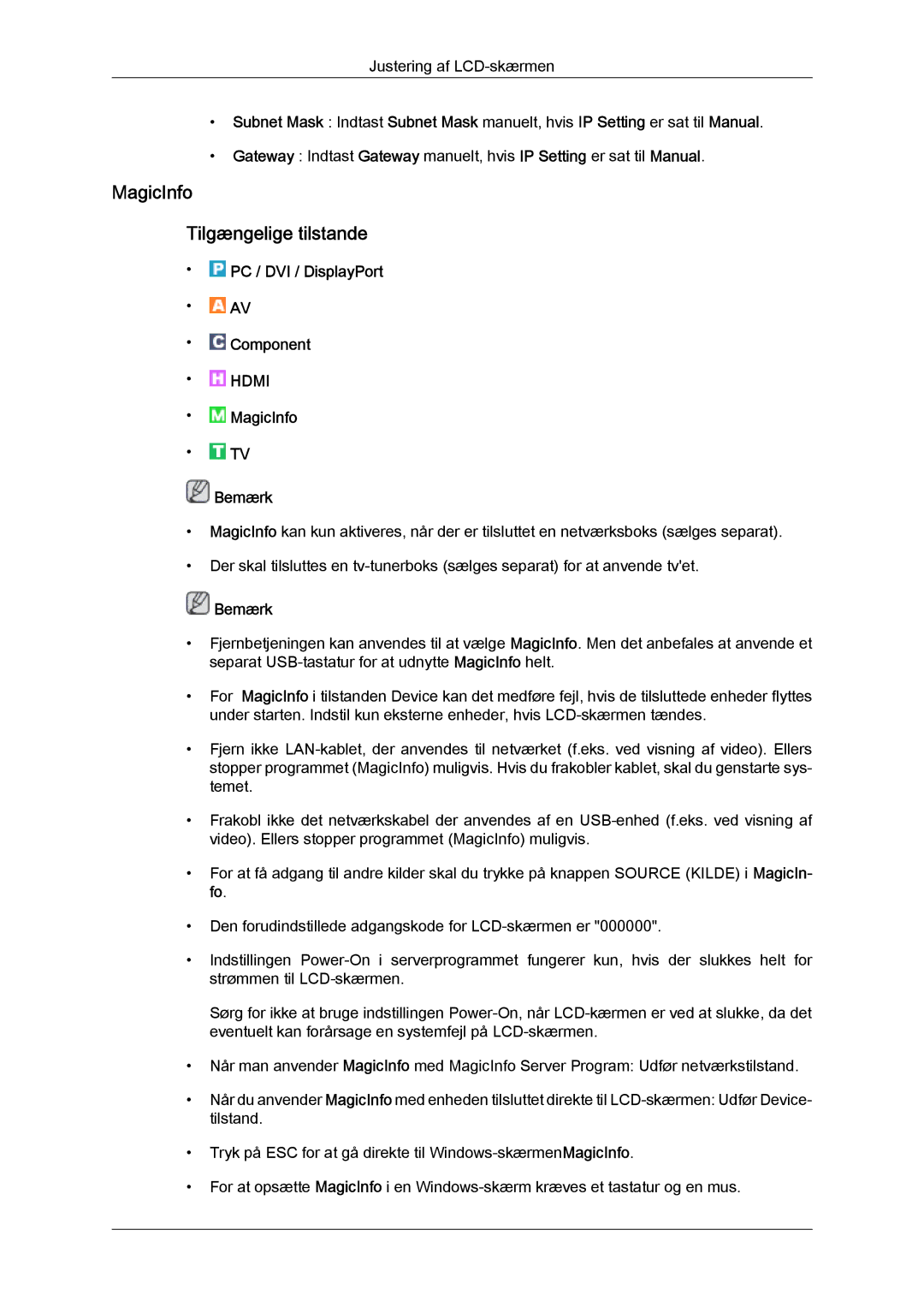 Samsung LH46CRPMBC/EN, LH46CRPMBD/EN, LH40CRPMBD/EN, LH40CRPMBC/EN manual MagicInfo Tilgængelige tilstande 