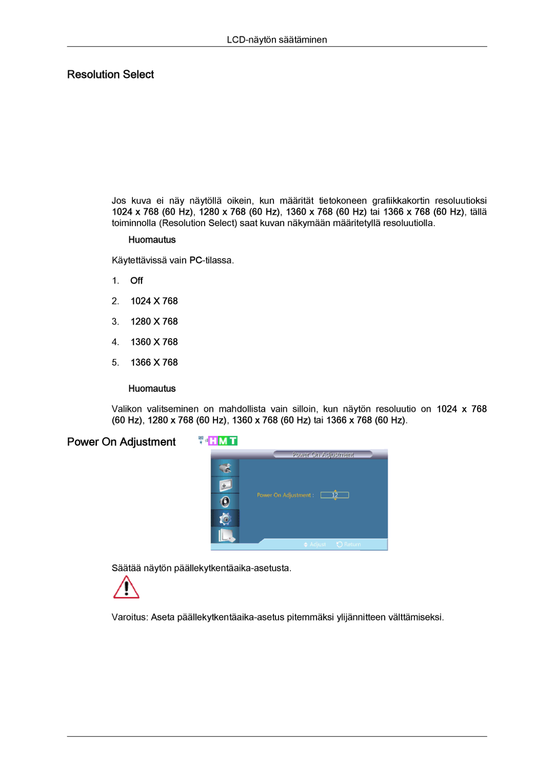 Samsung LH46CRPMBD/EN, LH46CRPMBC/EN Resolution Select, Power On Adjustment, Off 1024 X 1280 X 1360 X 1366 X Huomautus 