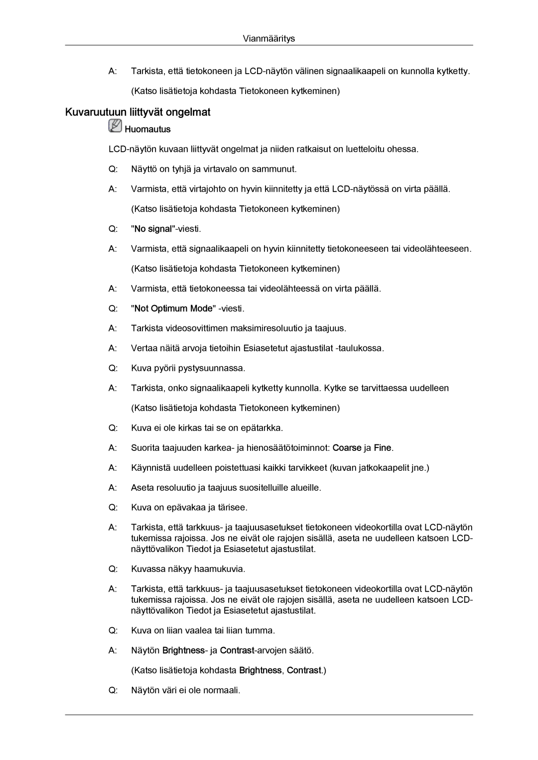 Samsung LH40CRPMBD/EN, LH46CRPMBD/EN, LH46CRPMBC/EN, LH40CRPMBC/EN Kuvaruutuun liittyvät ongelmat, Not Optimum Mode -viesti 