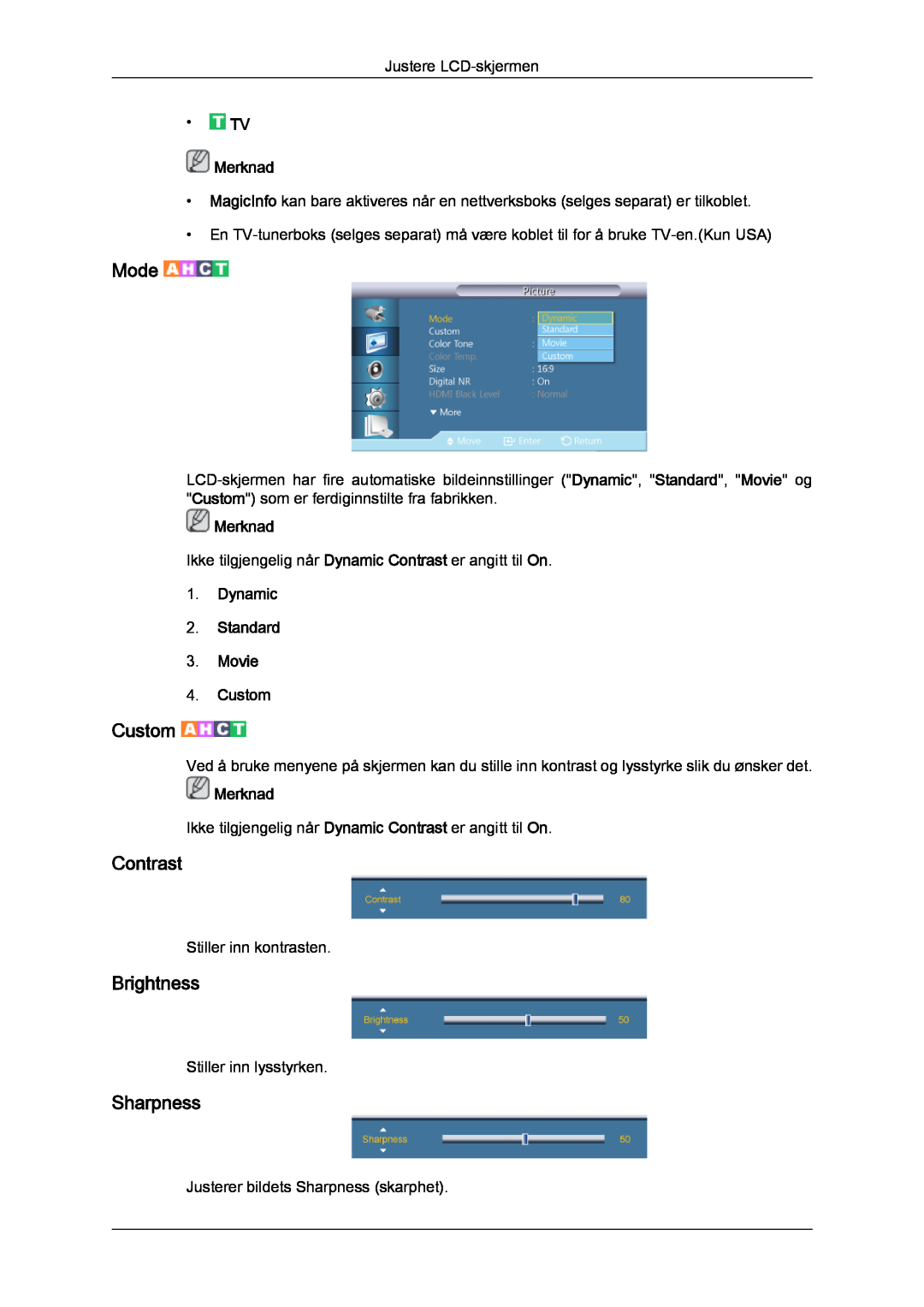 Samsung LH40CRPMBC/EN manual Contrast, Brightness, Sharpness, TV Merknad, Dynamic 2. Standard 3. Movie 4. Custom, Mode 