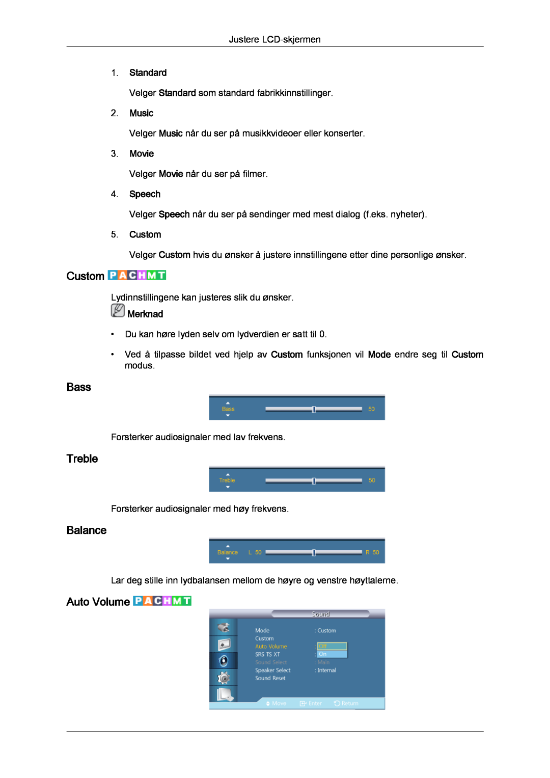 Samsung LH46CRPMBC/EN, LH46CRPMBD/EN Bass, Treble, Balance, Auto Volume, Standard, Music, Movie, Speech, Custom, Merknad 