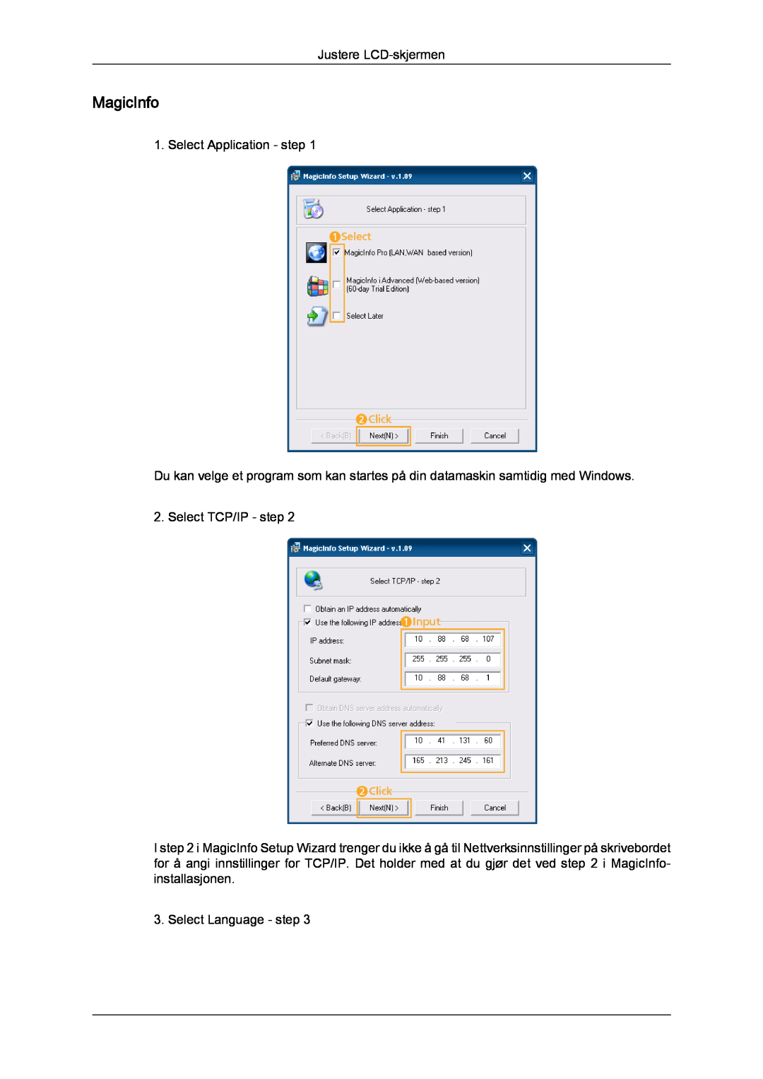 Samsung LH40CRPMBD/EN, LH46CRPMBD/EN manual MagicInfo, Justere LCD-skjermen, Select Application - step, Select TCP/IP - step 