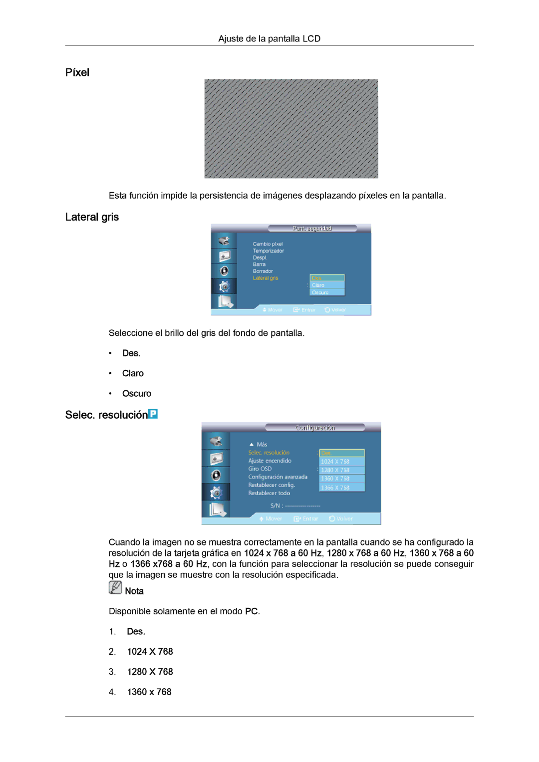 Samsung LH40CSPMBC/EN, LH46CSPLBC/EN Píxel, Lateral gris, Selec. resolución, Des Claro Oscuro, Des 1024 X 1280 X 1360 x 