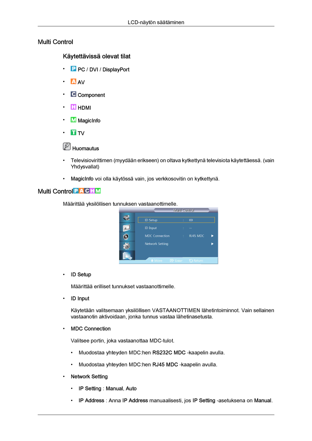 Samsung LH46CSPLSC/EN, LH46CSPLBC/EN, LH40CSPLBC/EN, LH40CSPLSC/EN manual Multi Control Käytettävissä olevat tilat 