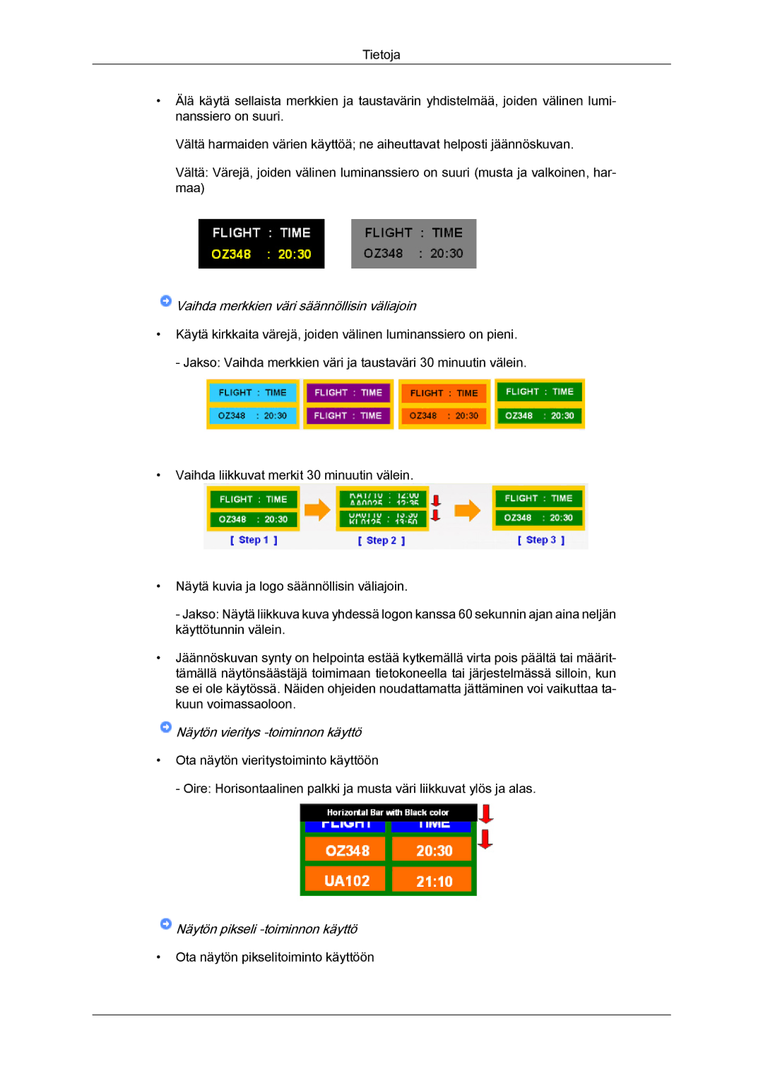 Samsung LH46CSPLBC/EN, LH40CSPLBC/EN, LH40CSPLSC/EN, LH46CSPLSC/EN manual Vaihda merkkien väri säännöllisin väliajoin 