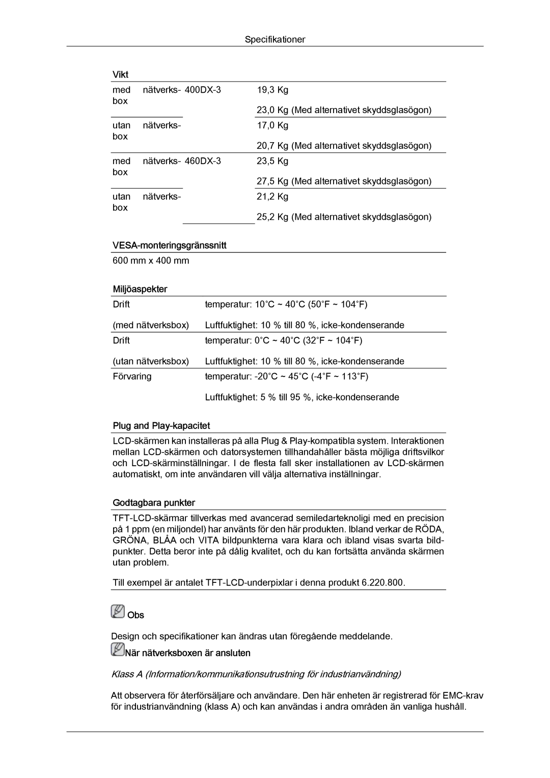 Samsung LH40CSPLSC/EN manual Vikt, VESA-monteringsgränssnitt, Miljöaspekter, Plug and Play-kapacitet, Godtagbara punkter 