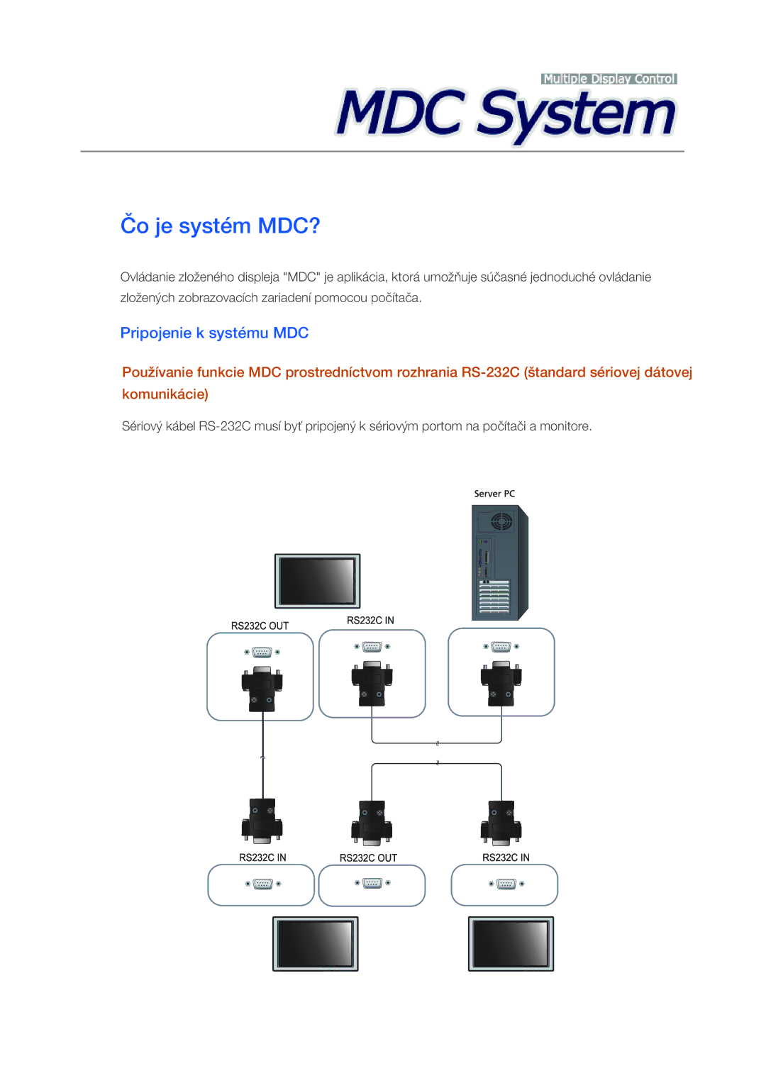 Samsung LH46CSPLSC/EN, LH46CSPLBC/EN, LH40CSPLBC/EN, LH40CSPLSC/EN manual Čo je systém MDC?, Pripojenie k systému MDC 