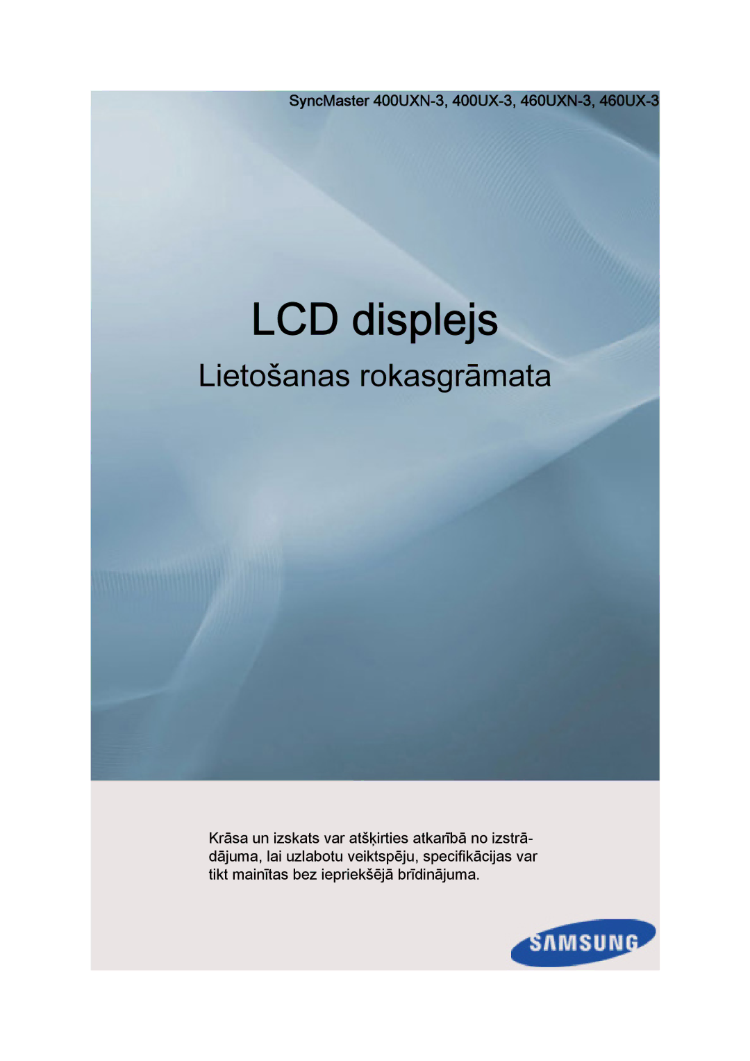 Samsung LH46GWPLBC/EN manual LCD displejs, SyncMaster 400UXN-3, 400UX-3, 460UXN-3, 460UX-3 