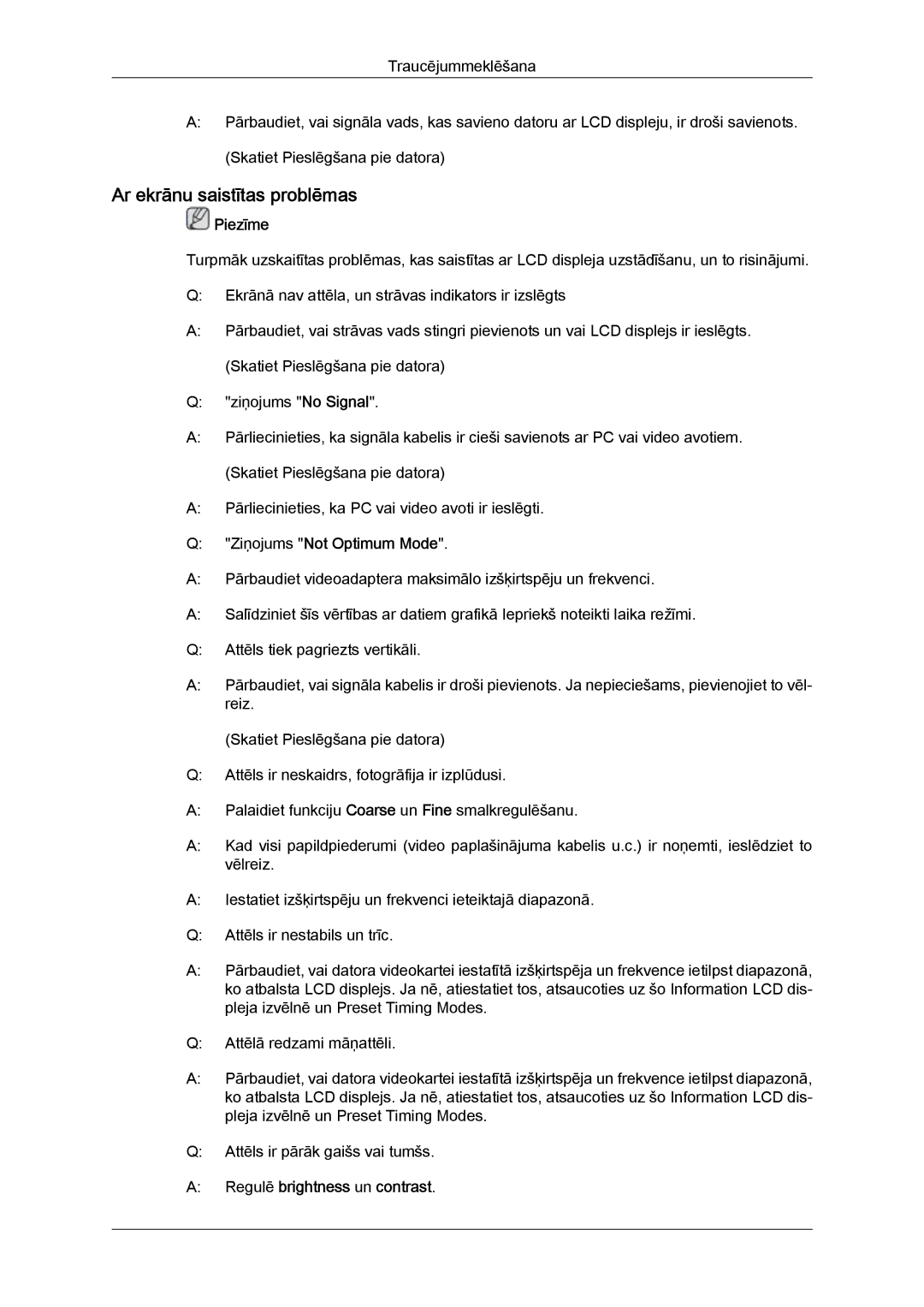 Samsung LH46GWPLBC/EN manual Ar ekrānu saistītas problēmas, Ziņojums Not Optimum Mode, Regulē brightness un contrast 