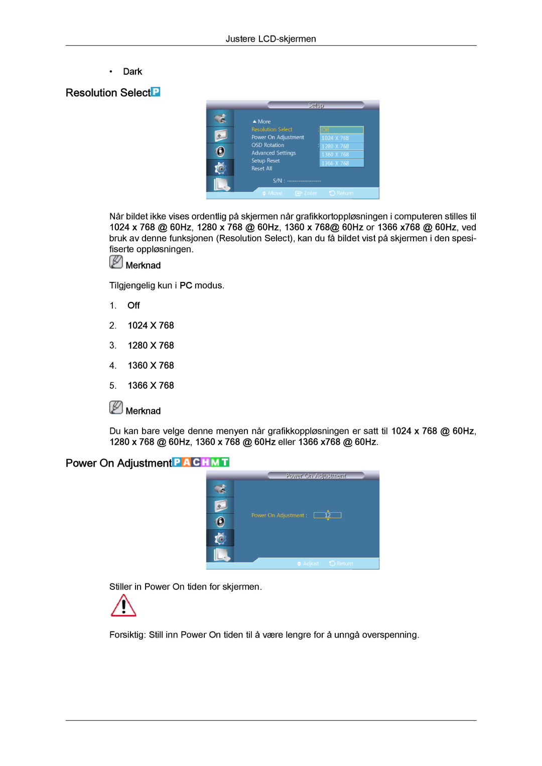 Samsung LH46HBPLBC/EN, LH40HBPLBC/EN Resolution Select, Power On Adjustment, Dark, Off 1024 X 1280 X 1360 X 1366 X Merknad 