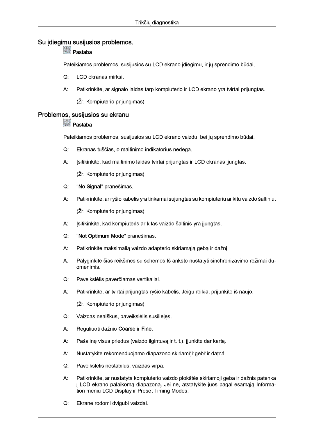 Samsung LH46HBPLBC/EN manual Su įdiegimu susijusios problemos, Problemos, susijusios su ekranu, Not Optimum Mode pranešimas 