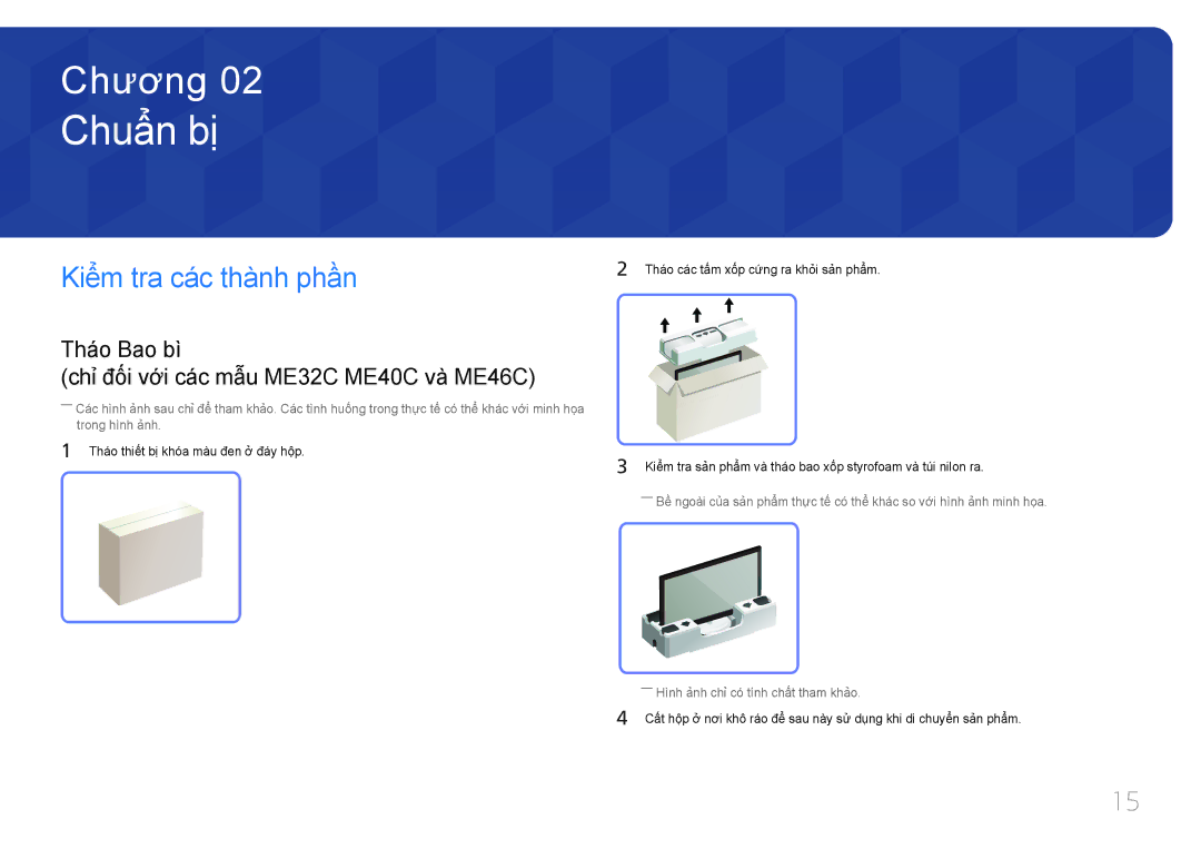 Samsung LH40MECPLGC/XY Chuẩ̉n bị̣, Kiể̉m tra cá́c thà̀nh phầ̀n, Tháo Bao bì Chỉ đối vơi các mâu ME32C ME40C và ME46C 