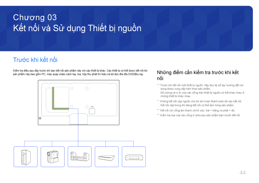 Samsung LH46MECPLGC/EN, LH55MECPLGC/XY, LH32MECPLGC/XY manual Kế́t nố́i và̀ Sử dụng Thiế́t bị̣ nguồ̀n, Trước khi kế́t nố́i 