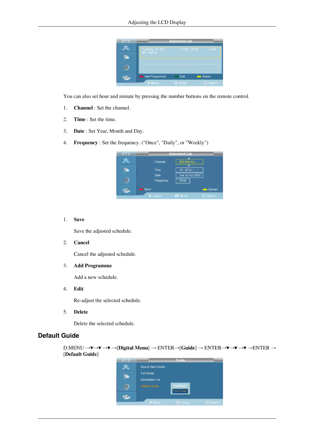 Samsung LH40MGPLGD/EN, LH46MGPLGD/EN manual Default Guide, Save, Cancel, Add Programme Add a new schedule Edit, Delete 