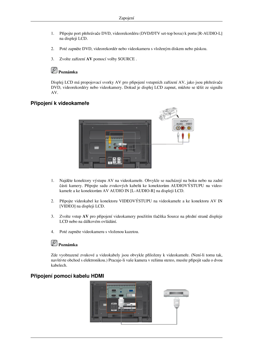 Samsung LH40MGPLGD/EN, LH46MGPLGD/EN manual Připojení k videokameře, Připojení pomocí kabelu Hdmi 