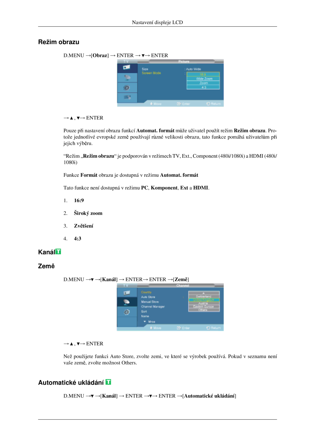 Samsung LH46MGPLGD/EN, LH40MGPLGD/EN manual Režim obrazu, Kanál Země, Automatické ukládání, Široký zoom Zvětšení 