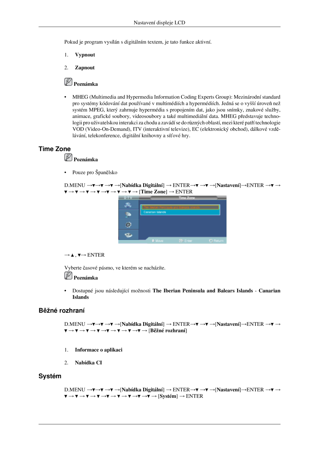 Samsung LH40MGPLGD/EN manual Time Zone, Běžné rozhraní, Systém, Vypnout Zapnout Poznámka, Informace o aplikaci Nabídka CI 