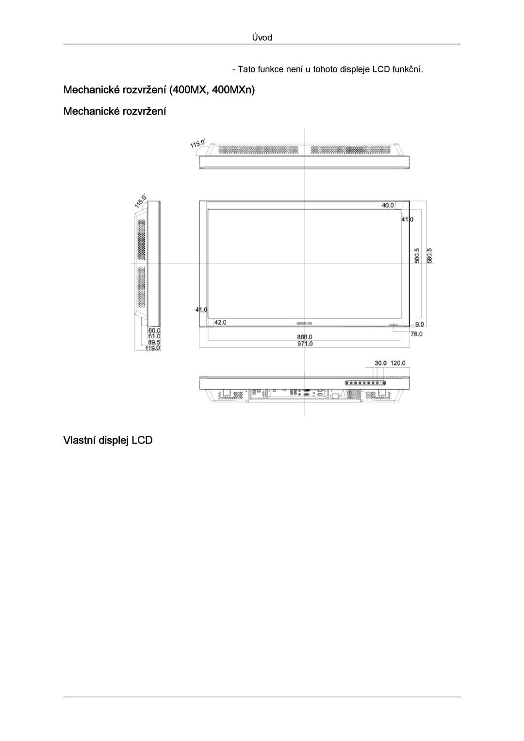 Samsung LH46MGPLBC/EN, LH46MGTLBC/EN, LH40MGTLBC/EN, LH40MGPLBC/EN Mechanické rozvržení 400MX, 400MXn Vlastní displej LCD 