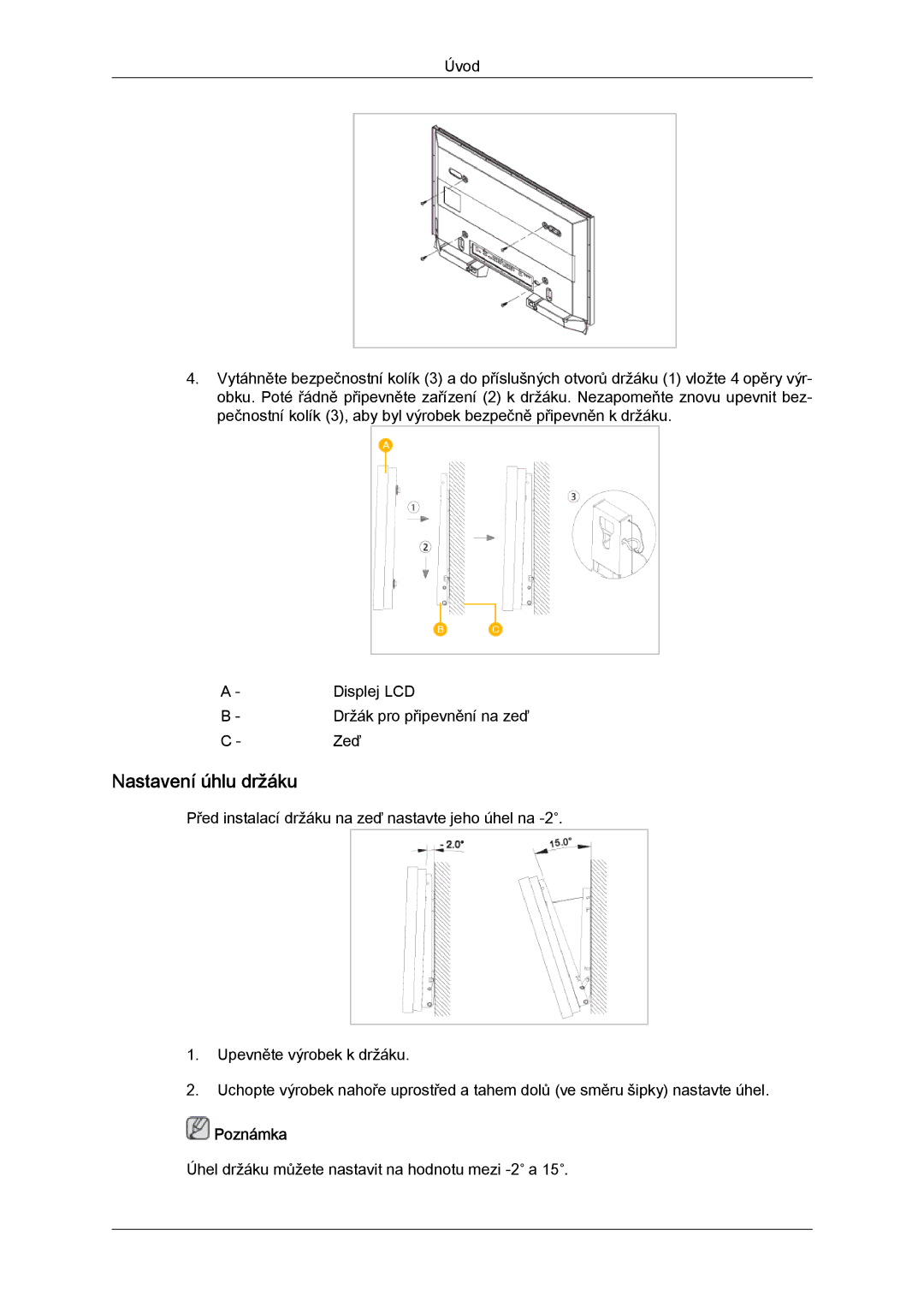 Samsung LH46MGTLBC/EN, LH40MGTLBC/EN, LH40MGPLBC/EN, LH46MGPLBC/EN manual Nastavení úhlu držáku 