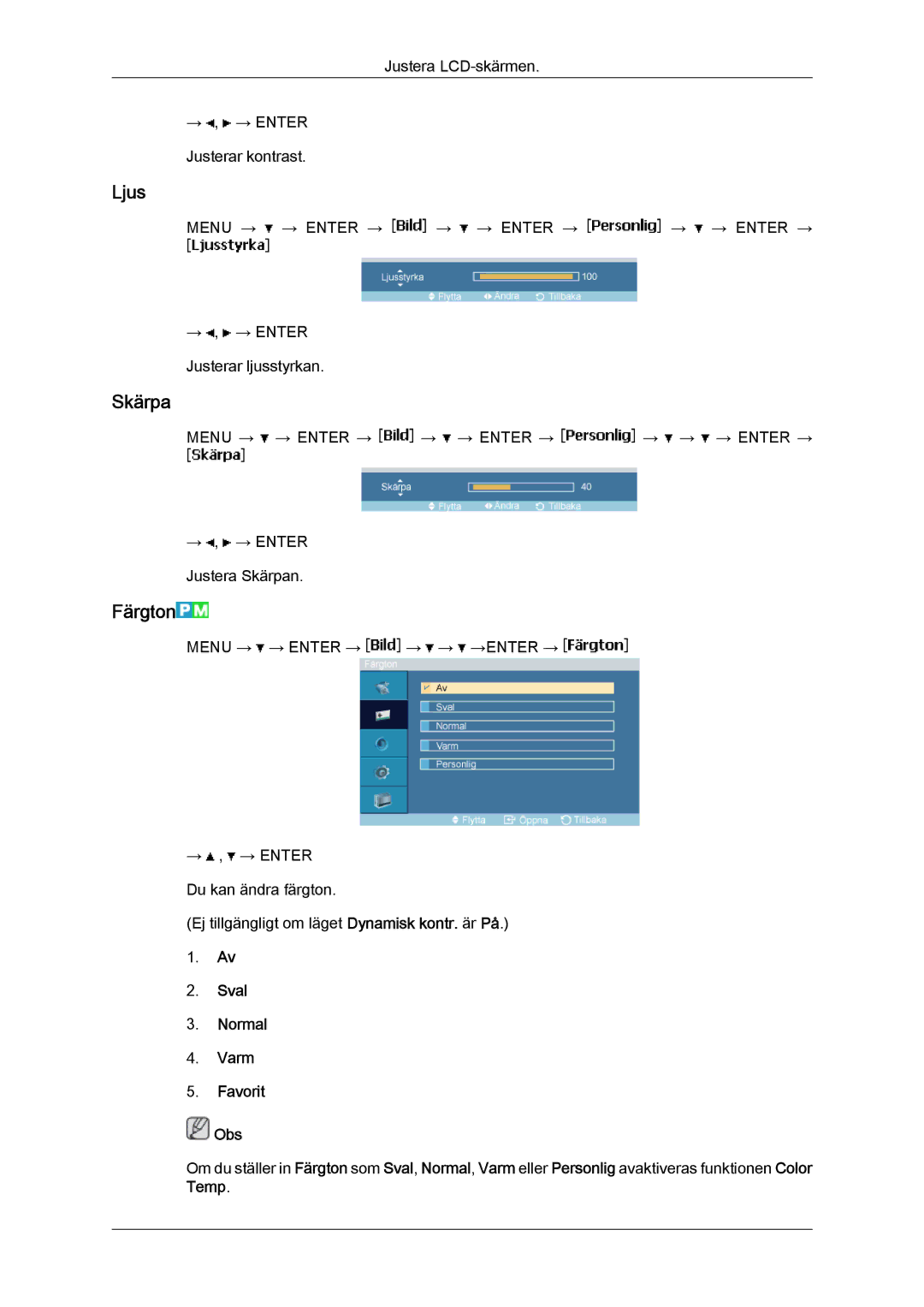 Samsung LH46MGTLBC/EN, LH40MGTLBC/EN, LH40MGPLBC/EN, LH46MGPLBC/EN manual Ljus, Skärpa, Färgton, Sval Normal Varm Favorit Obs 