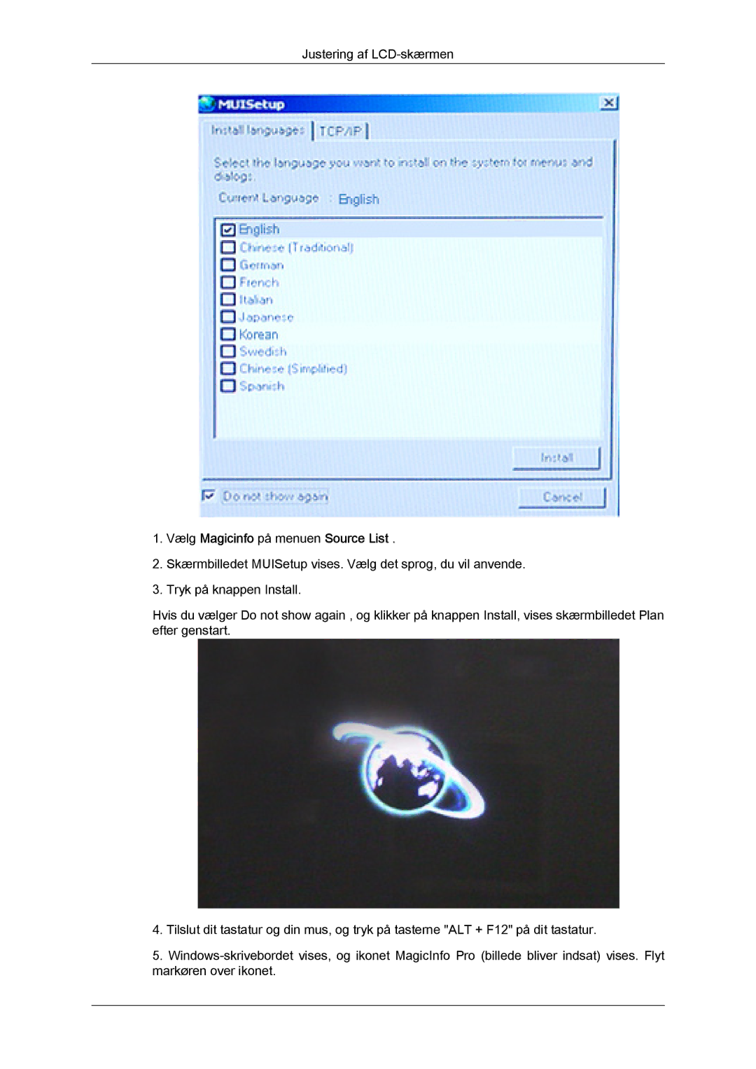 Samsung LH46MGTLBC/EN, LH40MGTLBC/EN, LH40MGPLBC/EN, LH46MGPLBC/EN manual Vælg Magicinfo på menuen Source List 