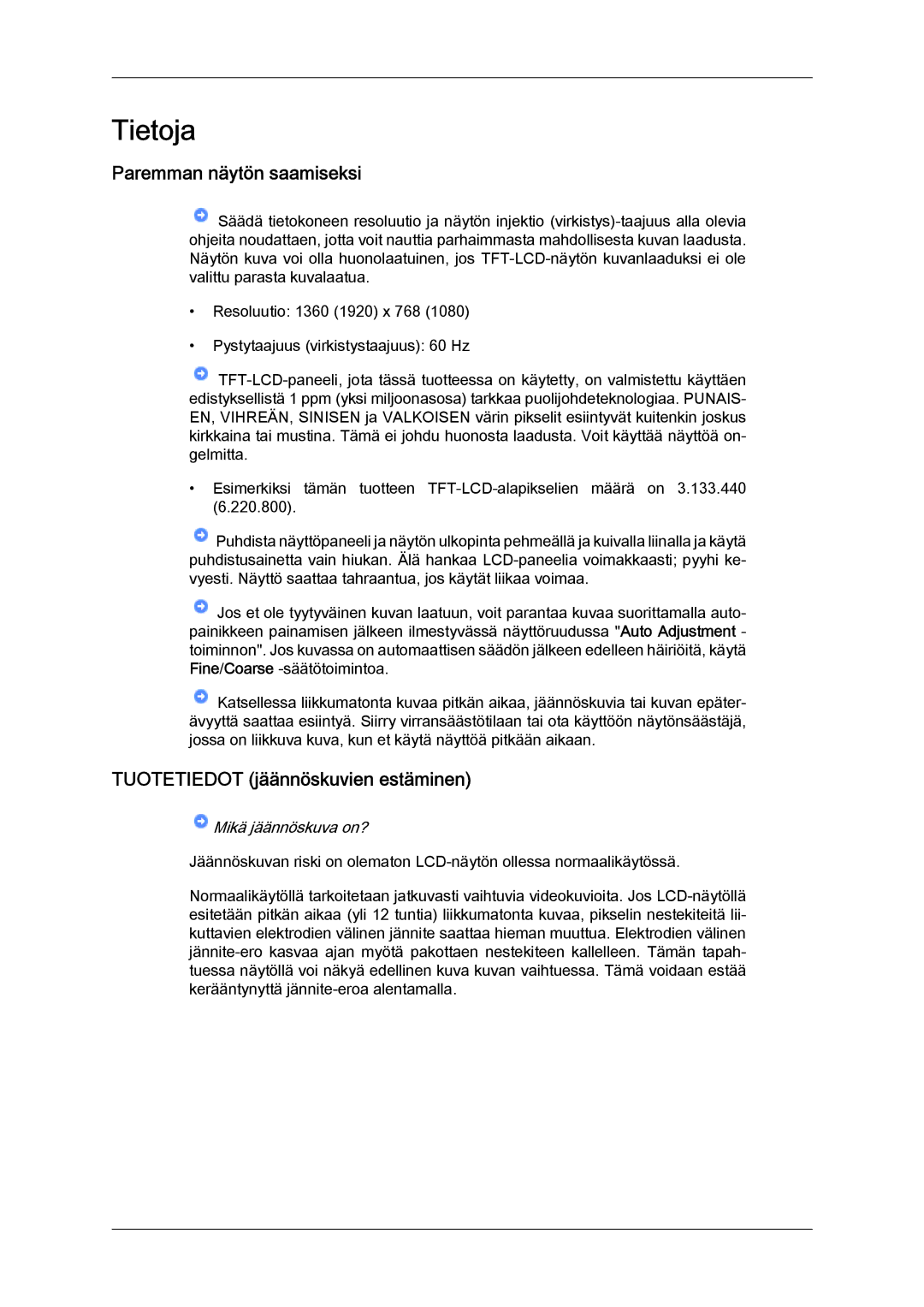 Samsung LH40MGPLBC/EN, LH46MGTLBC/EN, LH40MGTLBC/EN manual Paremman näytön saamiseksi, Tuotetiedot jäännöskuvien estäminen 