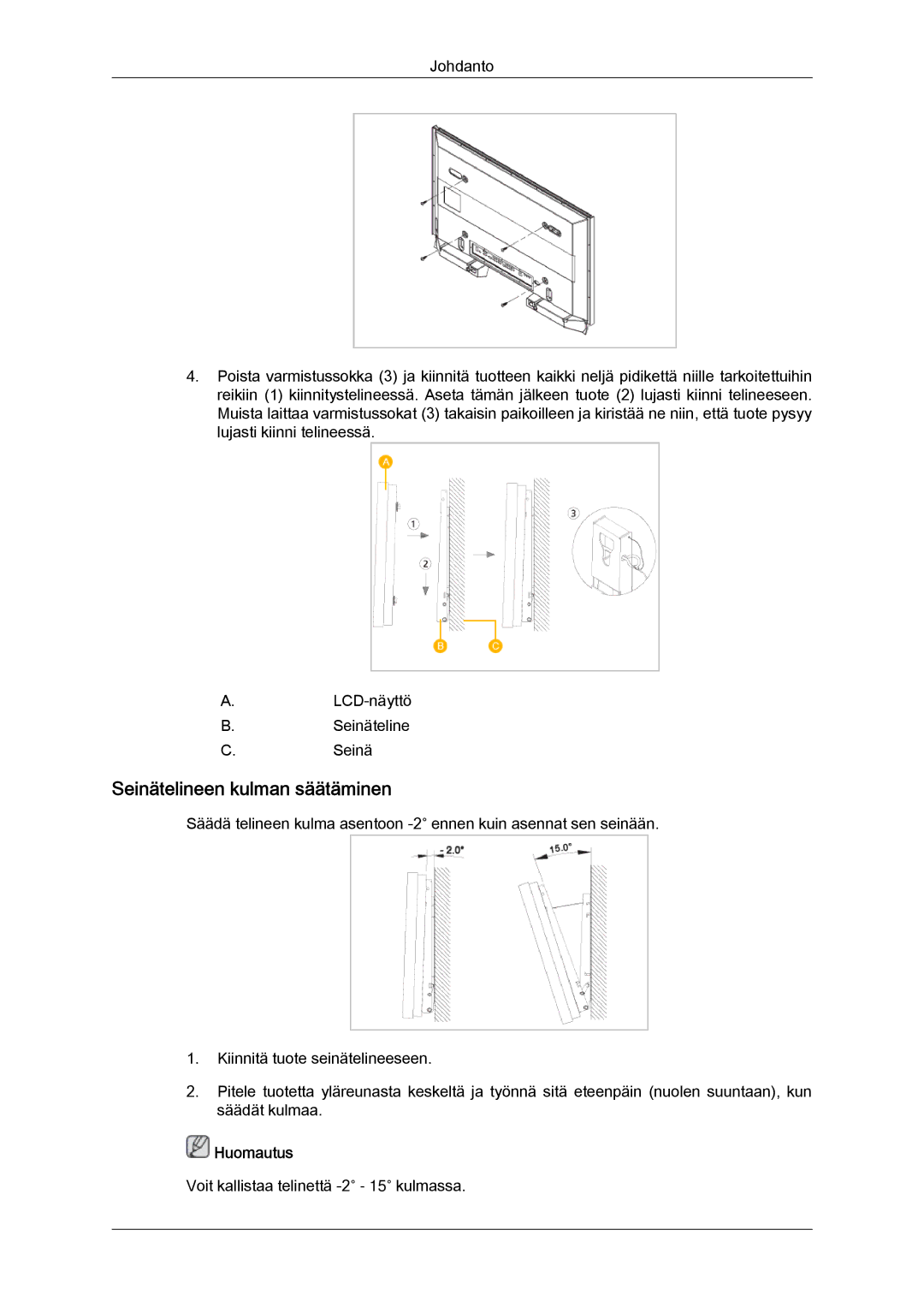 Samsung LH46MGTLBC/EN, LH40MGTLBC/EN, LH40MGPLBC/EN, LH46MGPLBC/EN manual Seinätelineen kulman säätäminen 