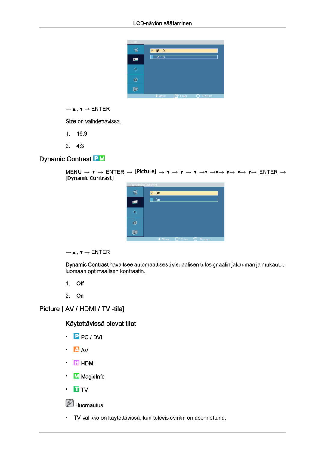 Samsung LH46MGTLBC/EN, LH40MGTLBC/EN manual Dynamic Contrast, Picture AV / Hdmi / TV -tila Käytettävissä olevat tilat, Off 