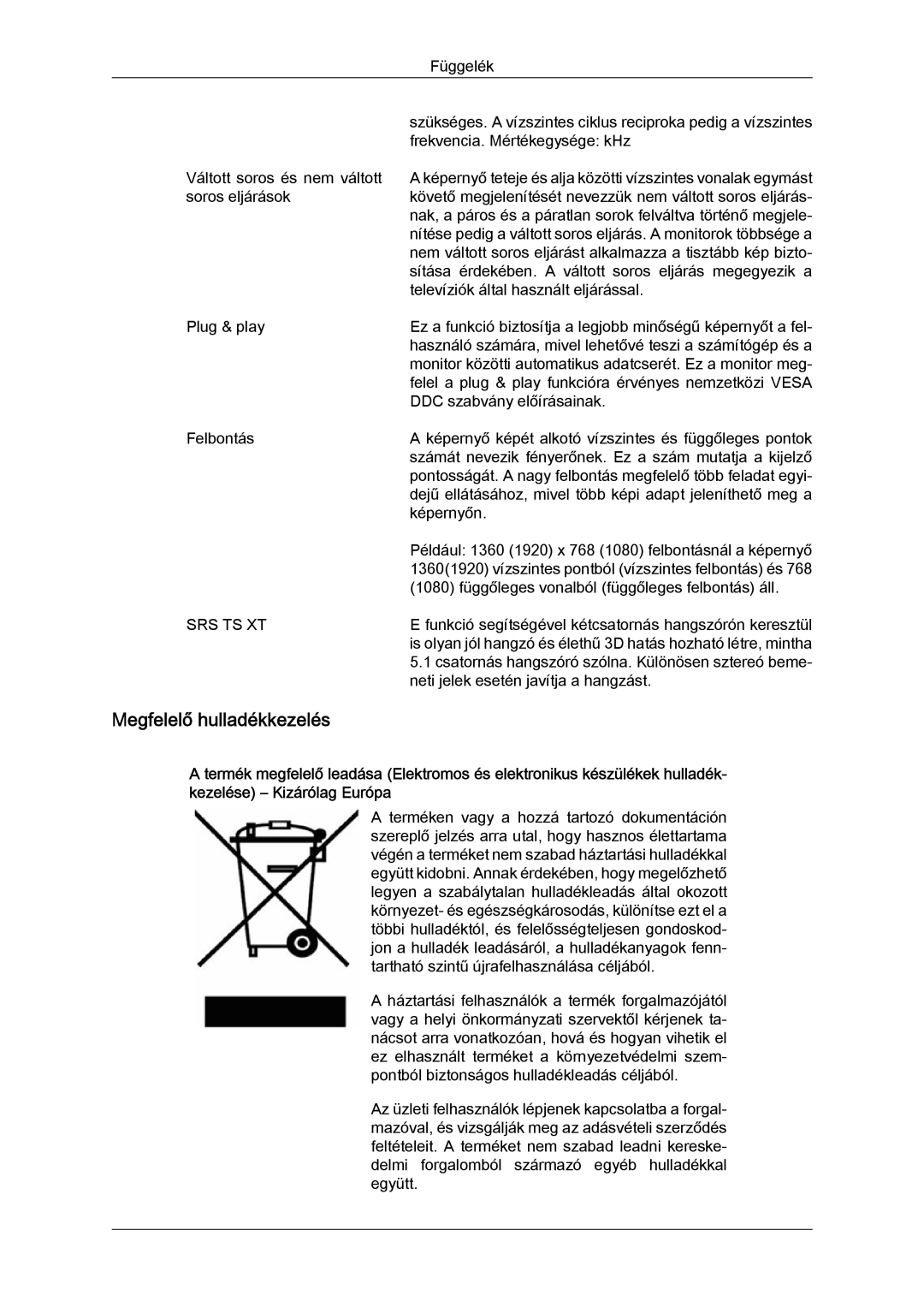 Samsung LH46MGTLBC/EN, LH40MGTLBC/EN, LH40MGPLBC/EN, LH46MGPLBC/EN manual Megfelelő hulladékkezelés 