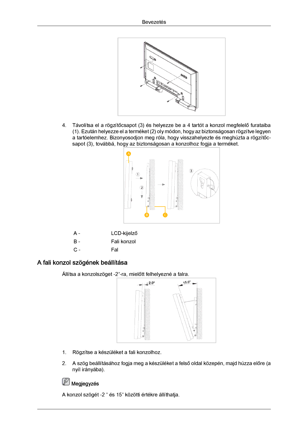 Samsung LH46MGTLBC/EN, LH40MGTLBC/EN, LH40MGPLBC/EN, LH46MGPLBC/EN manual Fali konzol szögének beállítása, Megjegyzés 