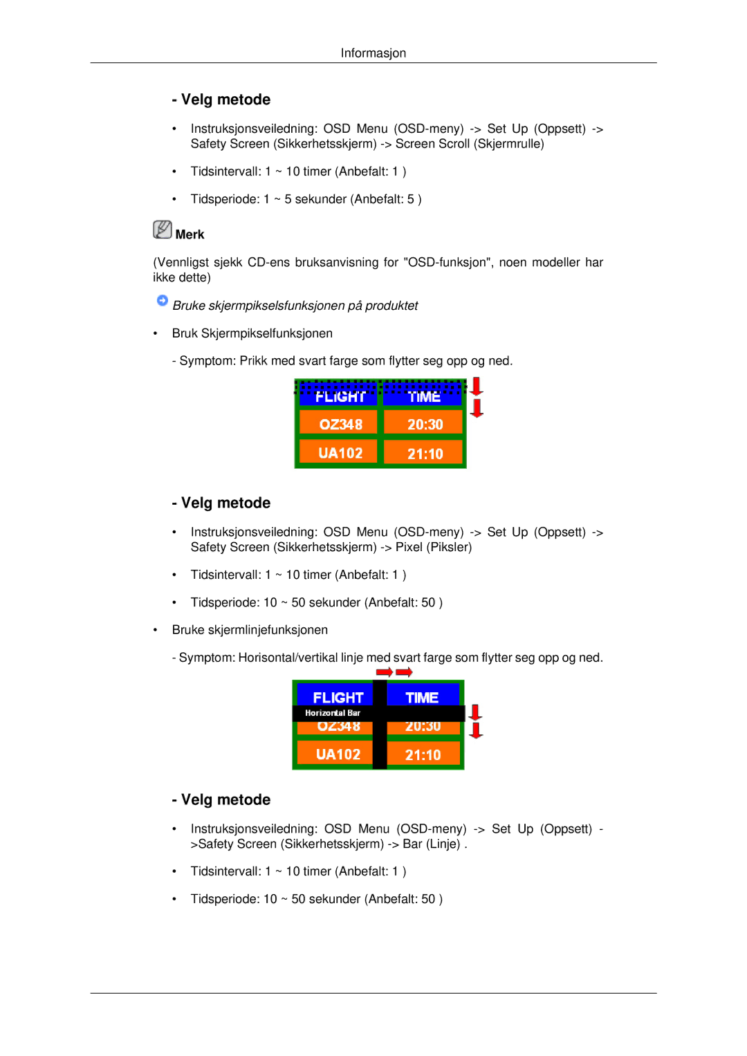 Samsung LH40MRTLBC/EN, LH46MRPLBF/EN, LH40MRPLBF/EN, LH46MRTLBC/EN, LH46MSTLBB/EN manual Velg metode 