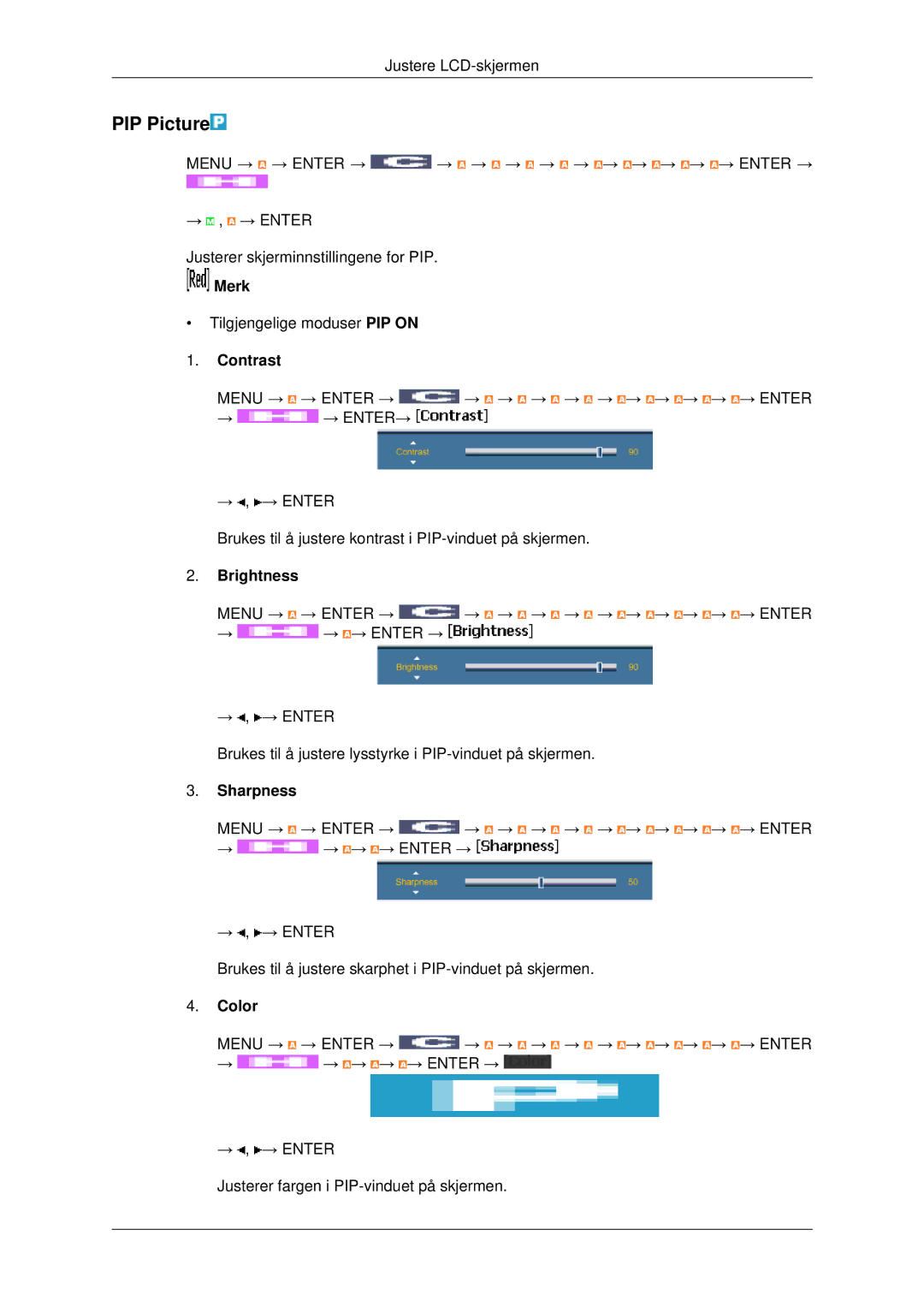 Samsung LH46MSTLBB/EN, LH46MRPLBF/EN, LH40MRTLBC/EN, LH40MRPLBF/EN manual PIP Picture, Contrast, Brightness, Sharpness, Color 