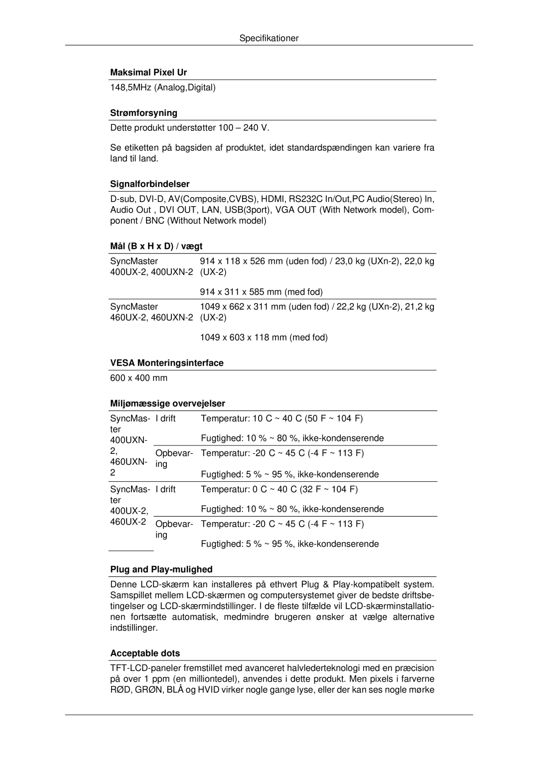 Samsung LH46MRPLBF/EN Maksimal Pixel Ur, Strømforsyning, Signalforbindelser, Mål B x H x D / vægt, Plug and Play-mulighed 