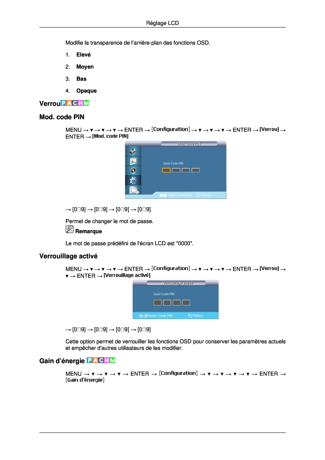Samsung LH40MRTLBC/EN Verrou Mod. code PIN, Verrouillage activé, Gain d’énergie, Elevé 2. Moyen 3. Bas 4. Opaque, Remarque 