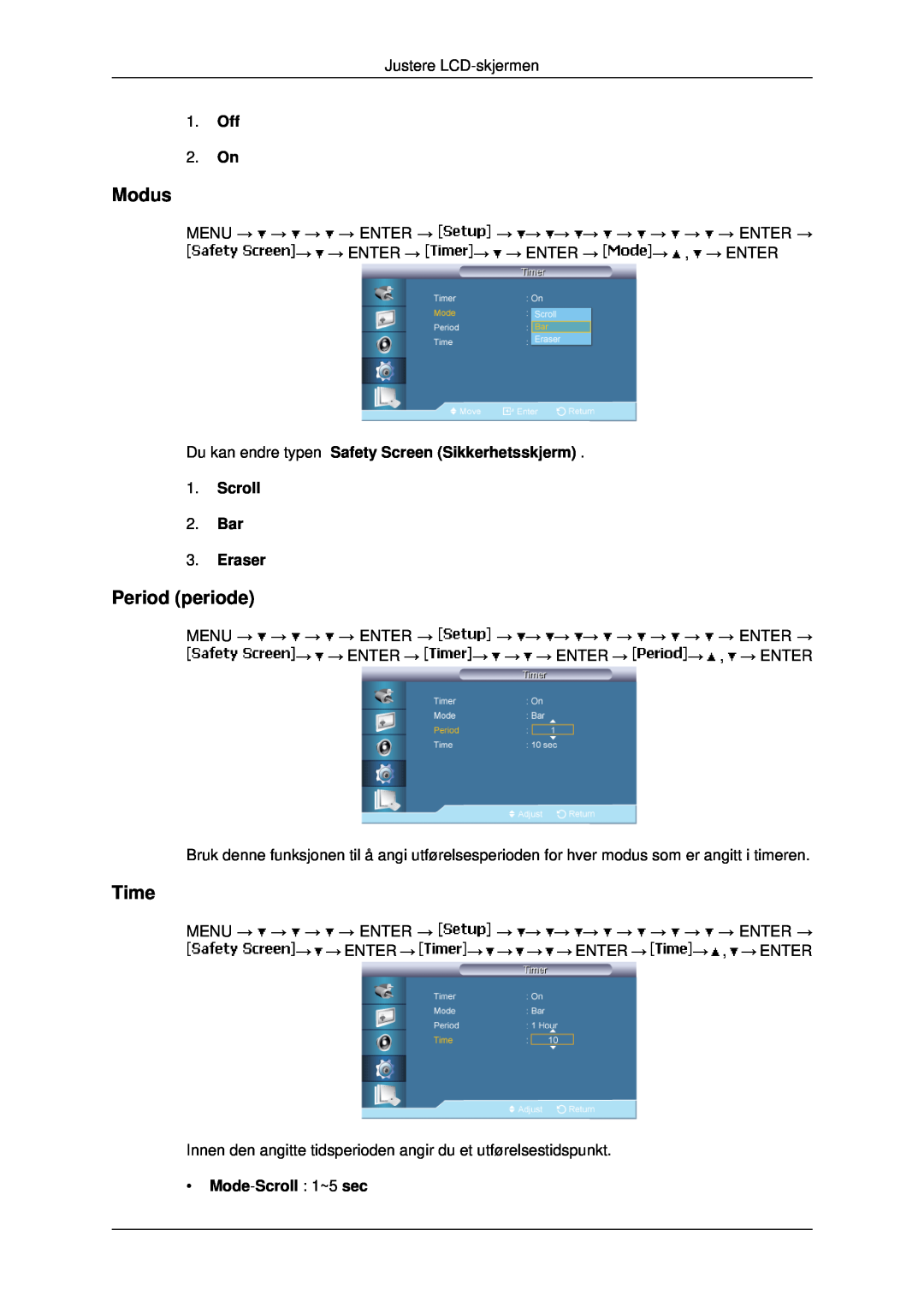 Samsung LH46MSTLBB/EN Modus, Period periode, Du kan endre typen Safety Screen Sikkerhetsskjerm 1. Scroll 2. Bar, Eraser 