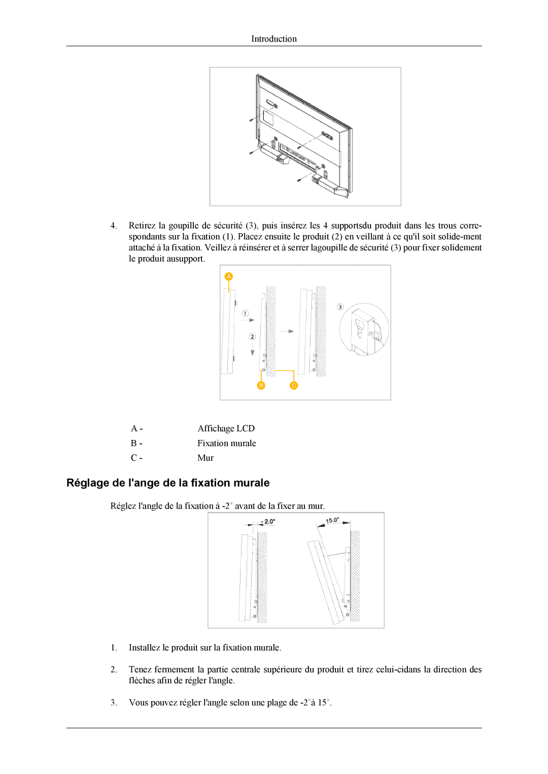 Samsung LH46MSPLBM/EN, LH40MSPLBB/EN, LH40MSPLBM/EN, LH46MSPLBB/EN manual Réglage de lange de la fixation murale 