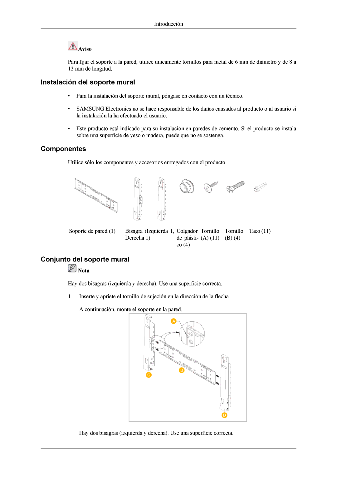 Samsung LH46MSPLBB/EN, LH46MSPLBM/EN, LH46MSTLBM/EN, LH40MSTLBM/EN, LH40MSPLBB/EN, LH40MSPLBM/EN Instalación del soporte mural 