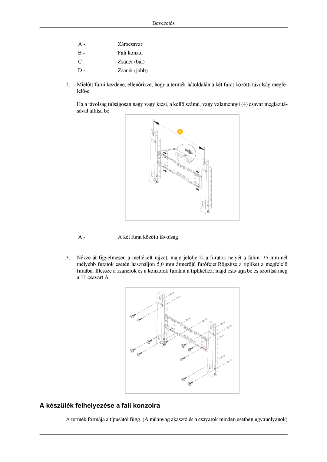 Samsung LH46MSPLBM/EN, LH46MSTLBM/EN, LH40MSTLBM/EN, LH40MSPLBB/EN, LH40MSPLBM/EN manual Készülék felhelyezése a fali konzolra 