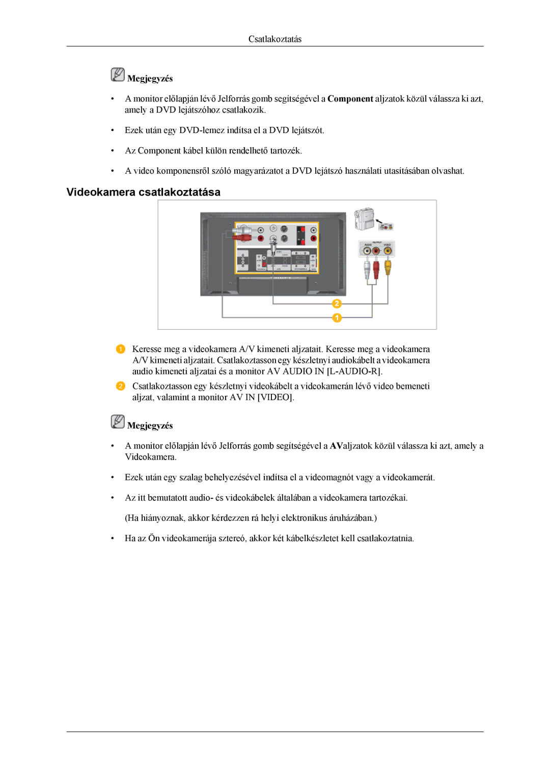 Samsung LH46MSPLBM/EN, LH46MSTLBM/EN, LH40MSTLBM/EN, LH40MSPLBB/EN, LH40MSPLBM/EN, LH46MSPLBB/EN Videokamera csatlakoztatása 