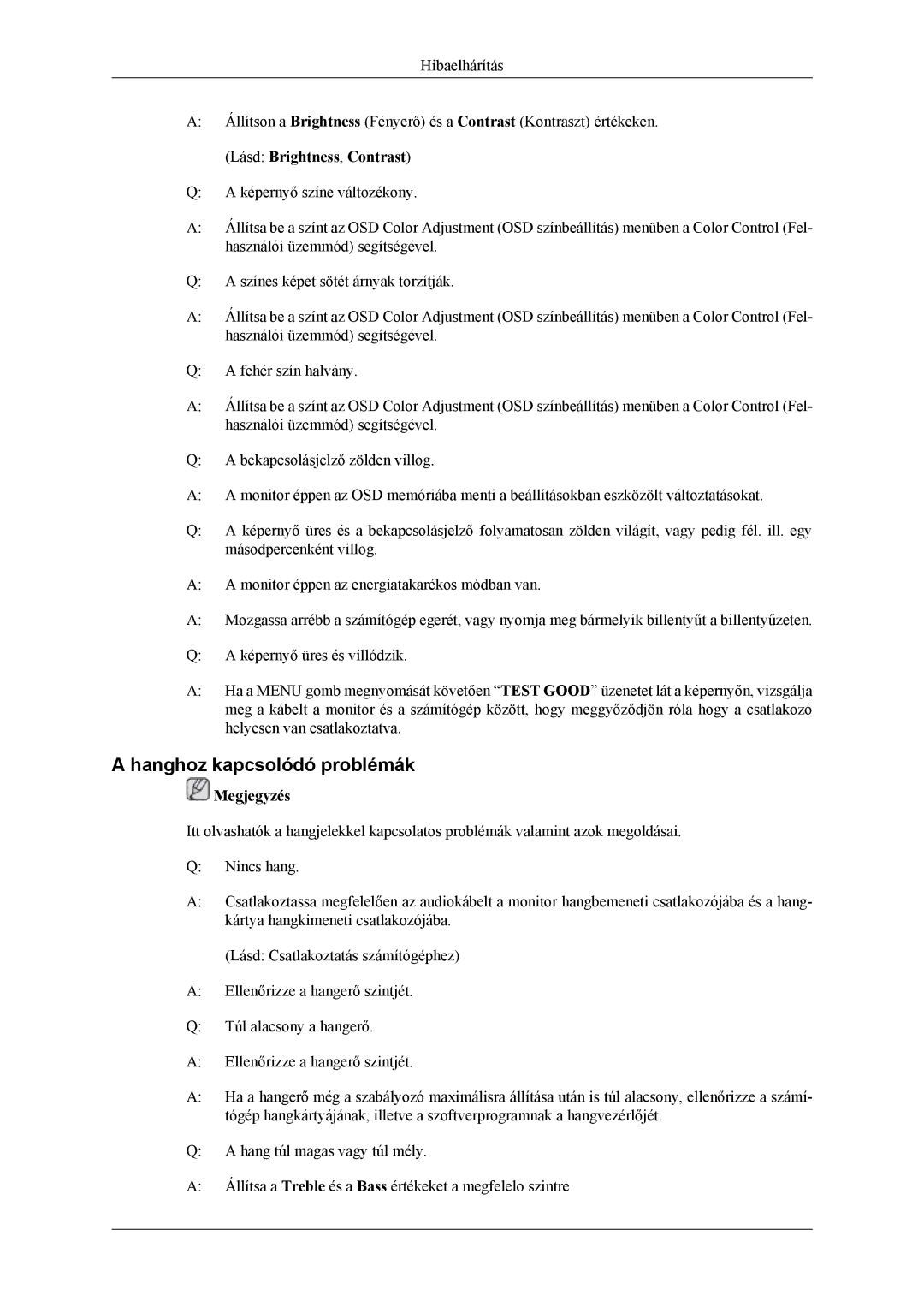 Samsung LH46MSTLBM/EN, LH46MSPLBM/EN, LH40MSTLBM/EN, LH40MSPLBB/EN Hanghoz kapcsolódó problémák, Lásd Brightness, Contrast 