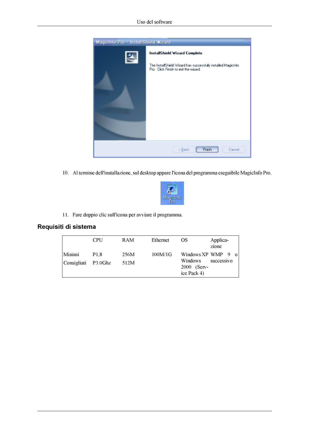 Samsung LH40MSTLBB/EN, LH46MSPLBM/EN, LS46BPTNS/EDC, LH46MSTLBM/EN, LH40MSTLBM/EN, LH46MSTLBB/EN Requisiti di sistema, Cpu Ram 