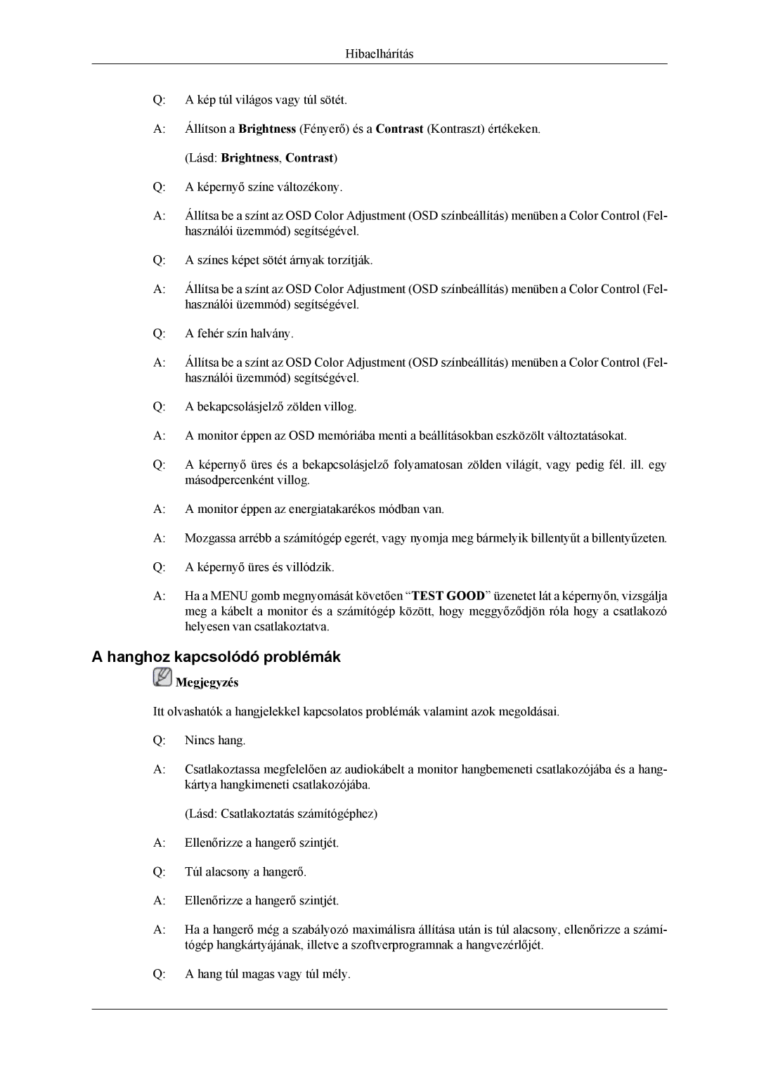 Samsung LH46MSPLBB/EN, LH46MSPLBM/EN, LS46BPTNS/EDC, LH46MSTLBM/EN, LH40MSTLBM/EN, LH46MSTLBB/EN Hanghoz kapcsolódó problémák 