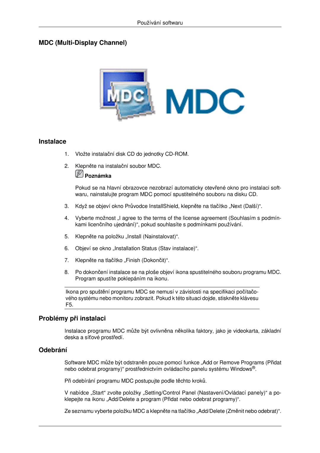 Samsung LH46MSTLBB/EN manual MDC Multi-Display Channel Instalace, Problémy při instalaci, Odebrání 