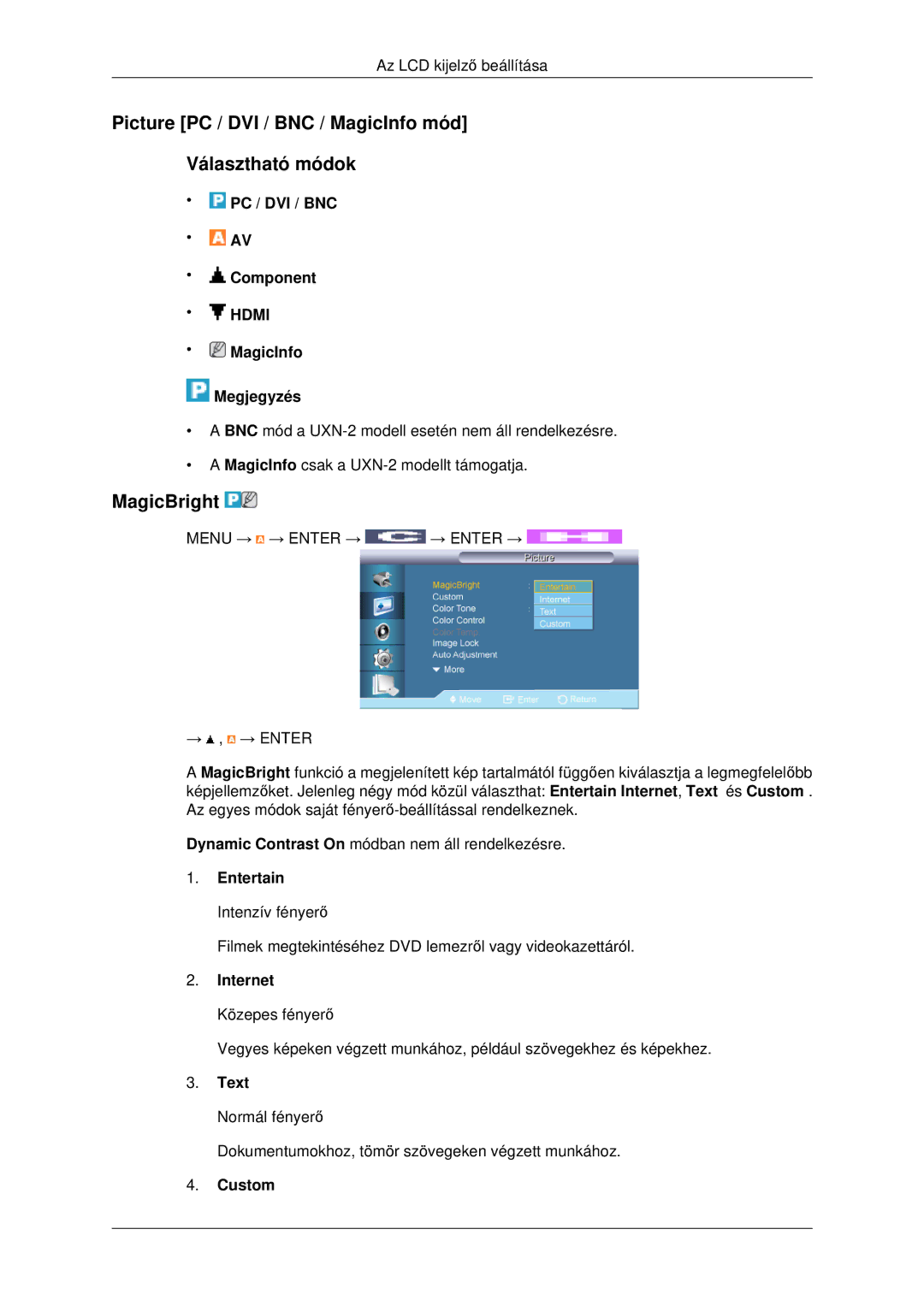 Samsung LH46MSTLBB/EN manual Picture PC / DVI / BNC / MagicInfo mód Választható módok, MagicBright 