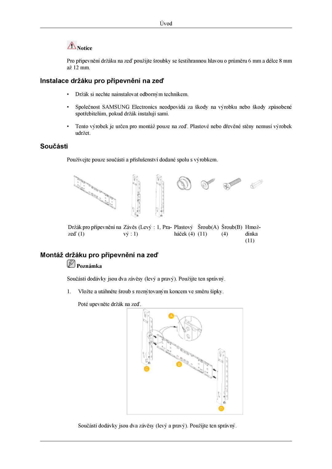 Samsung LH46MSTLBB/EN, LH46MSTLBM/EN, LH40MSTLBM/EN, LH40MSTLBB/EN, LH40MSPLBM/EN manual Instalace držáku pro připevnění na zeď 