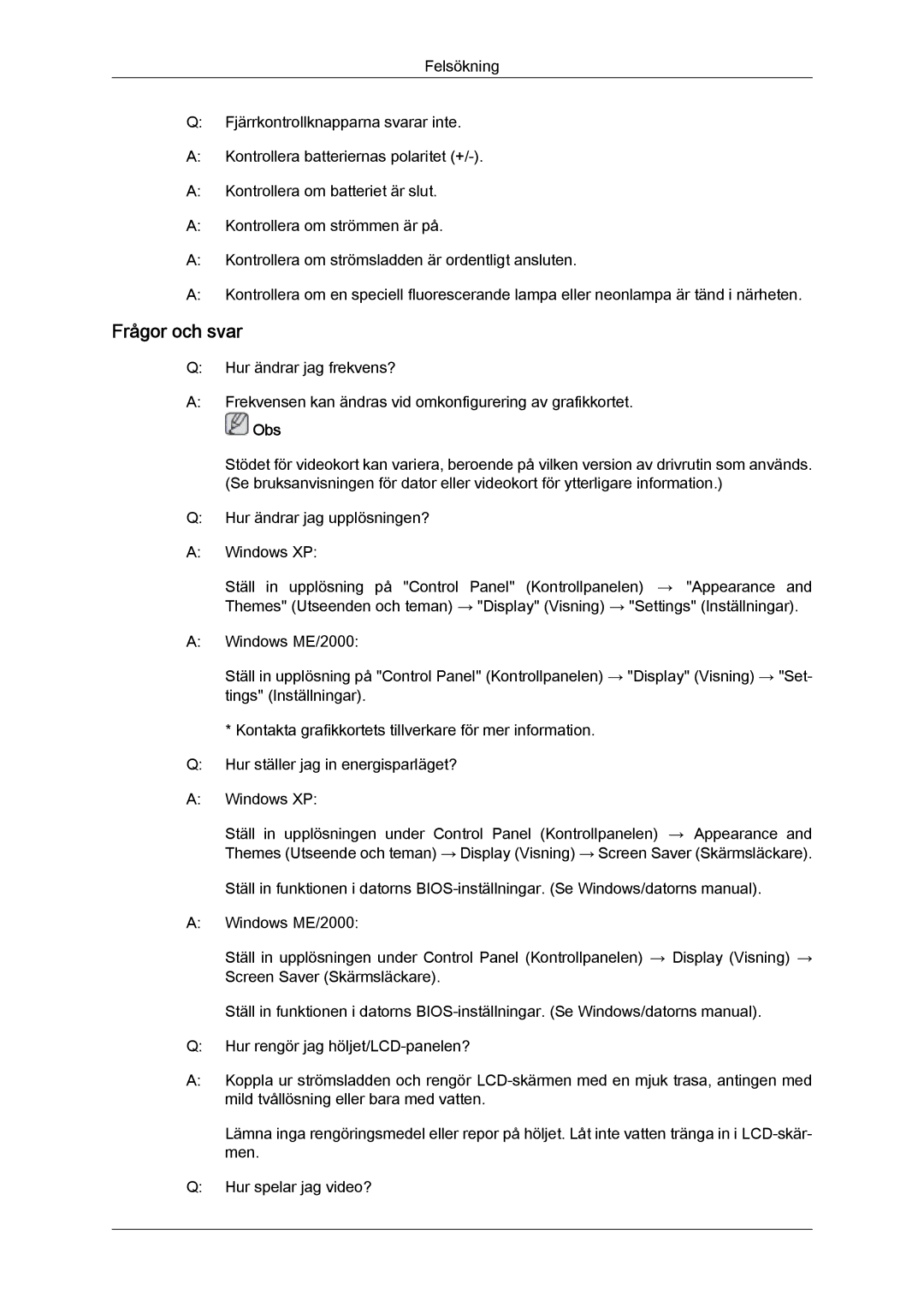 Samsung LH46MVQLBB/EN, LH46MVTLBN/EN, LH46MVULBB/EN, LH46MVPLBB/EN, LH46MVTLBB/EN manual Frågor och svar 