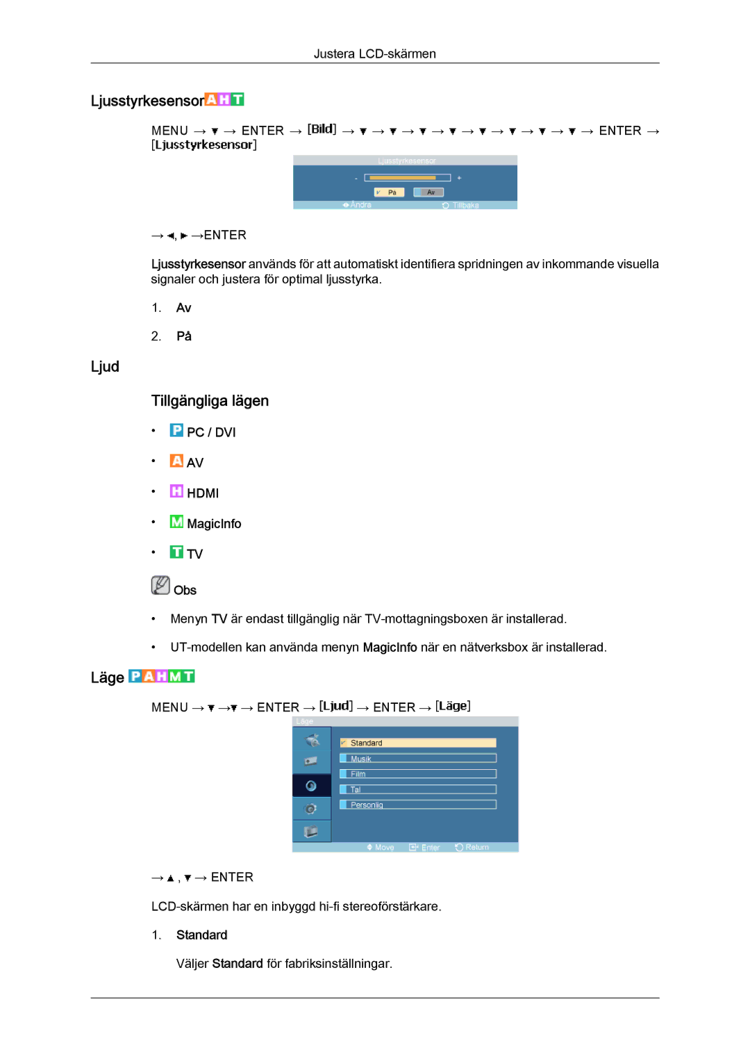 Samsung LH46MVPLBB/EN, LH46MVTLBN/EN, LH46MVQLBB/EN, LH46MVULBB/EN, LH46MVTLBB/EN Ljusstyrkesensor, Ljud Tillgängliga lägen 