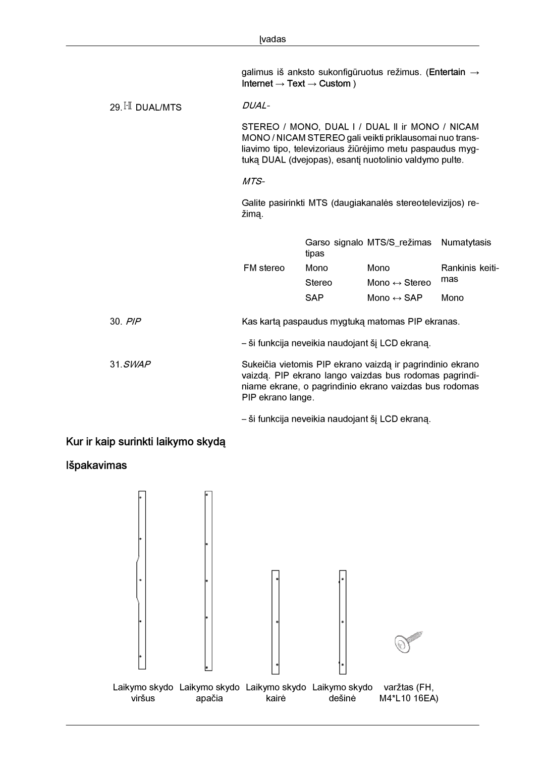 Samsung LH46MVTLBN/EN manual Kur ir kaip surinkti laikymo skydą Išpakavimas, Internet → Text → Custom 