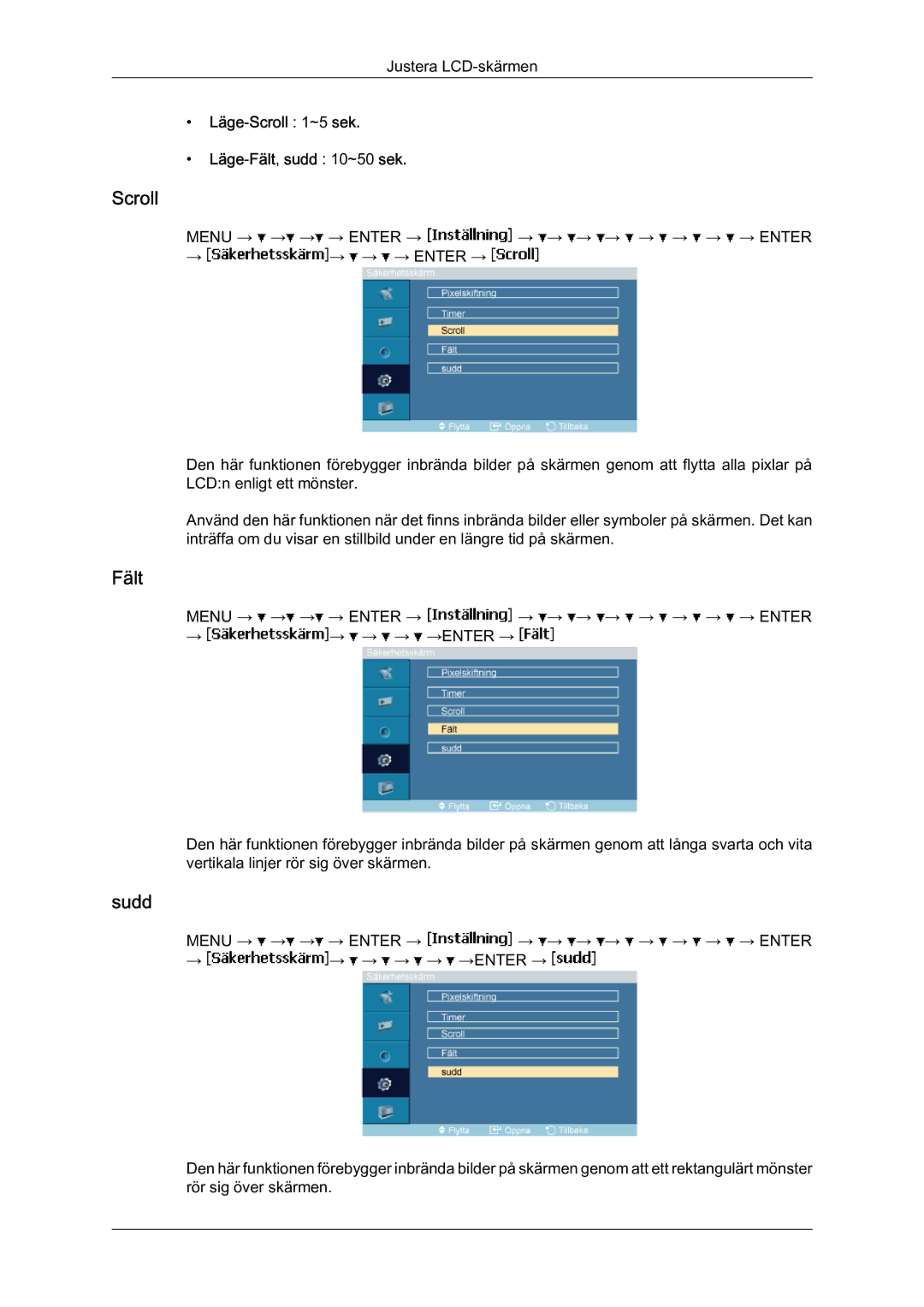 Samsung LH46MVTLBN/EN manual Sudd, Läge-Scroll 1~5 sek Läge-Fält,sudd 10~50 sek 